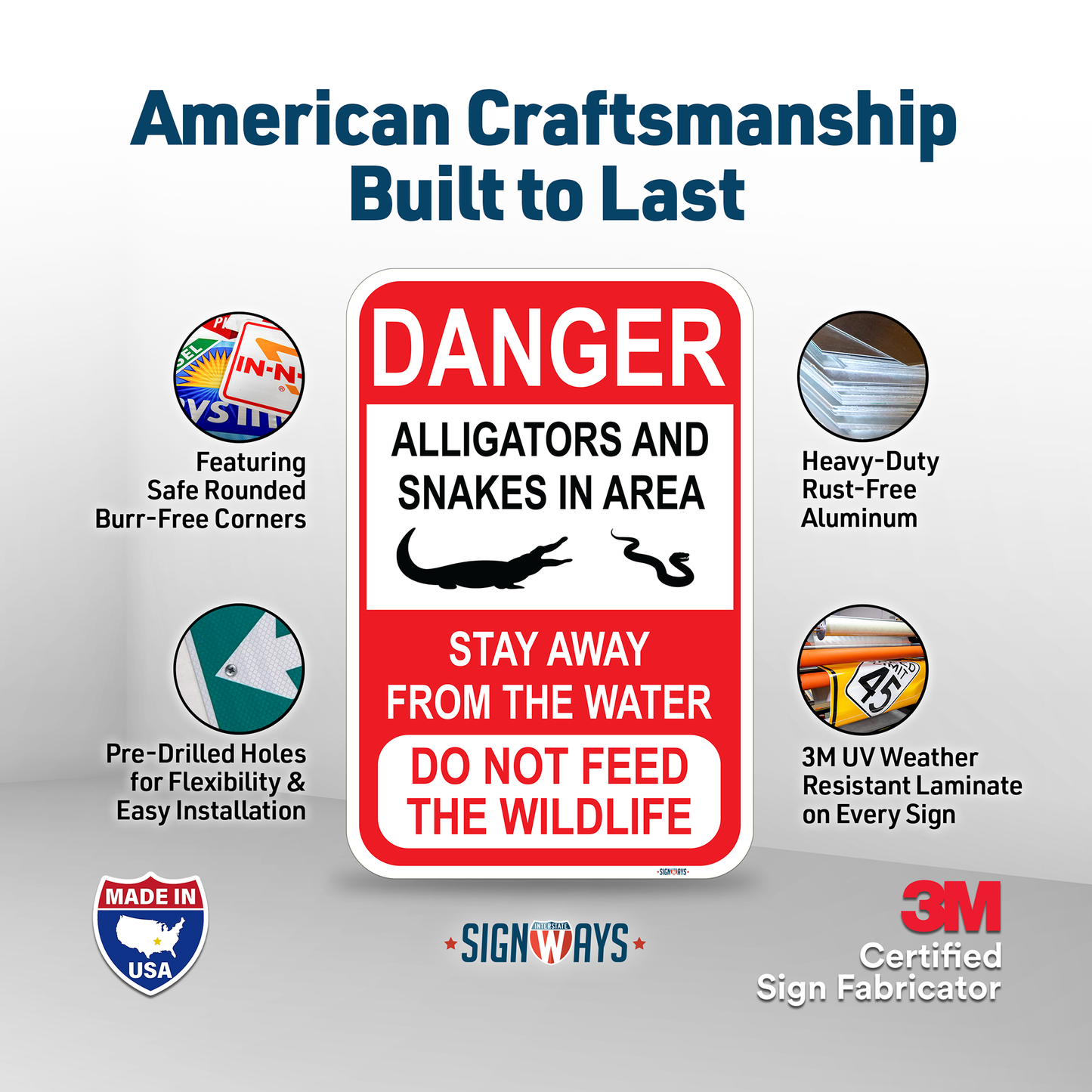 SignWays Danger Alligators and Snakes in Area, Stay Away From Water, Do Not Feed Wildlife Sign
