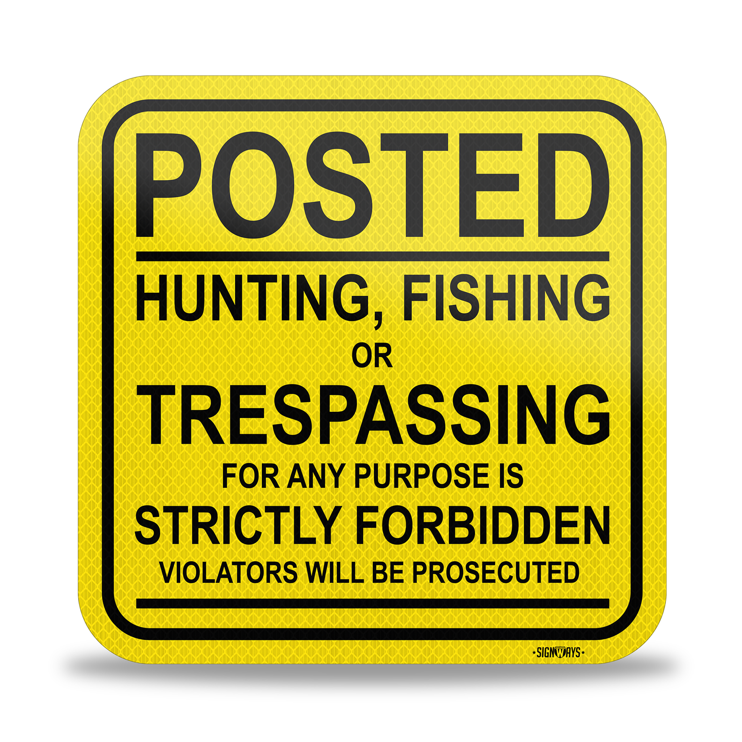 No Hunting or Trespassing Signs, No Fishing Signs | Yellow / Black 12x12”