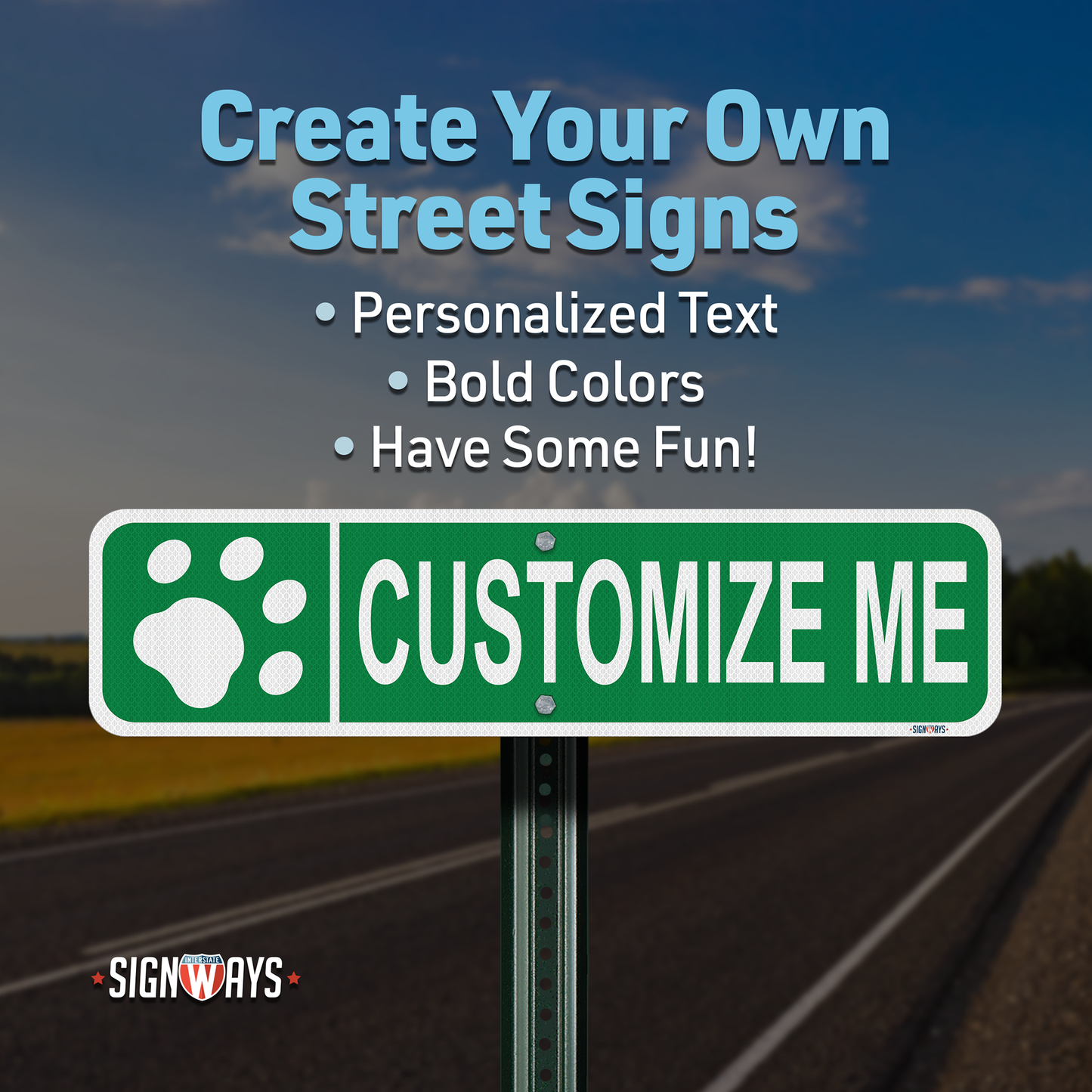 Street Signs Customized Paw Print | Personalized Street Sign | Color, Symbol, Font, Words, Single-Sided 24x6”