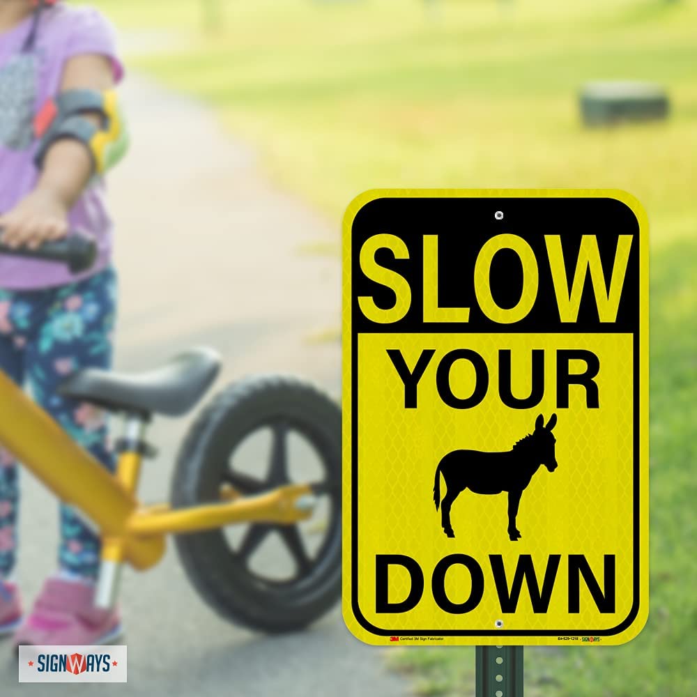 Slow Your Donkey (Ass) Down Sign