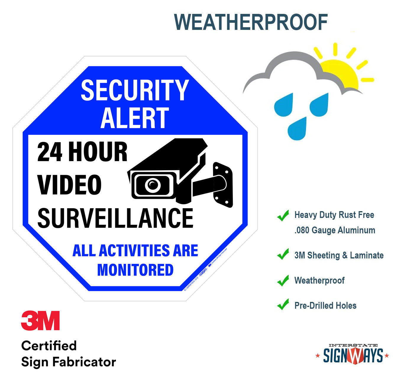 Security alert 24 hour video surveillance all activities are monitored sign