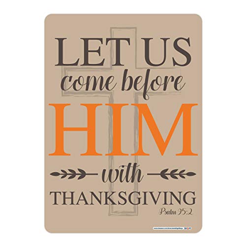 Let Us Come Before Him with Thanksgiving Psalm 95 Sign