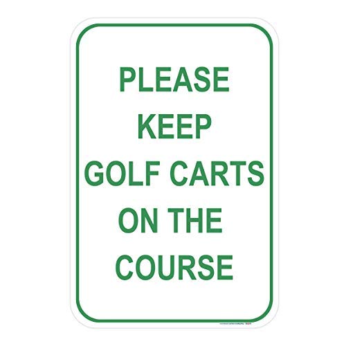 Please Keep Golf Carts On The Course Sign