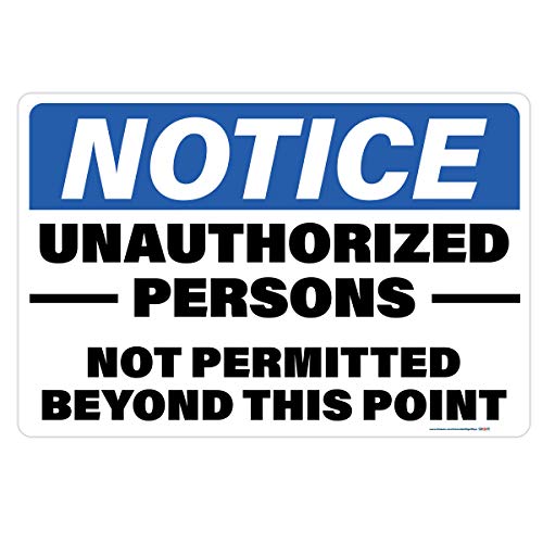 Notice Authorized Personnel Only, Not Permitted Beyond This Point Sign