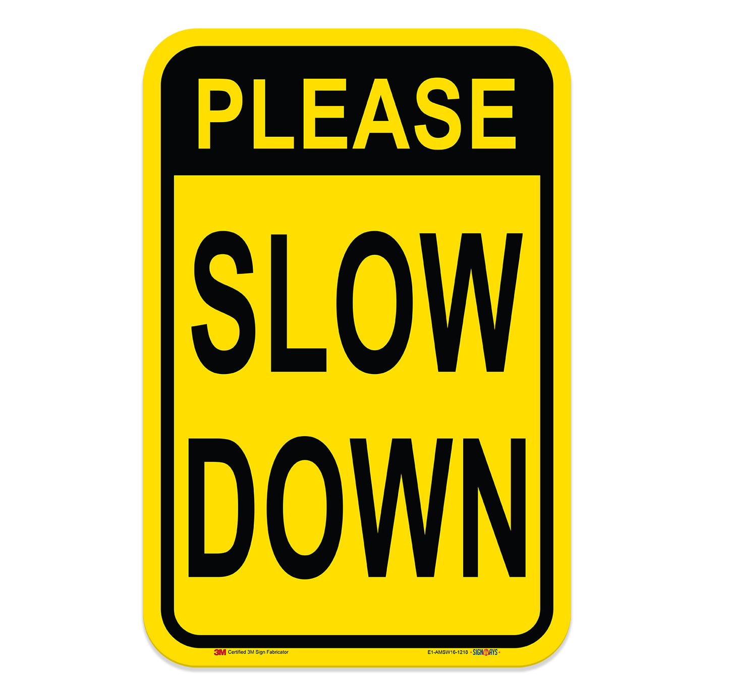 Please Slow Down Sign