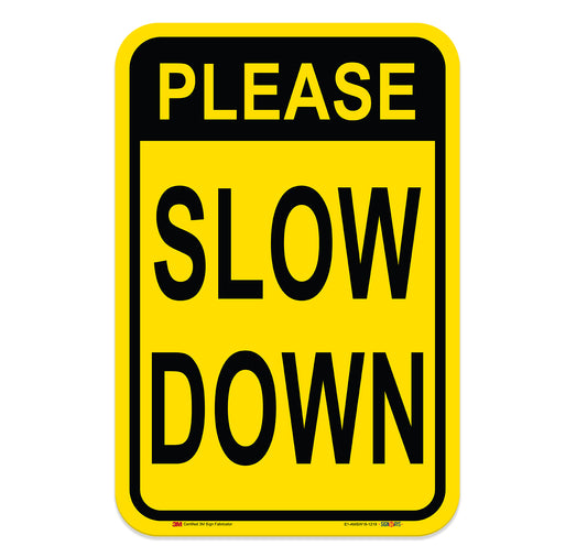 Please Slow Down Sign