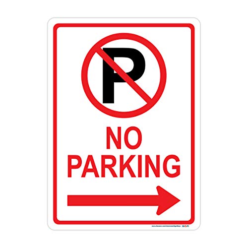 Signways, No Parking (No Parking Symbol) Right Arrow SignHigh Quality  Reflective Aluminum, Made in the USA