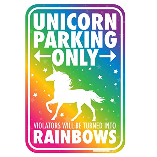 Unicorn Parking Only, Violators Will Be Turned Into Rainbows Sign