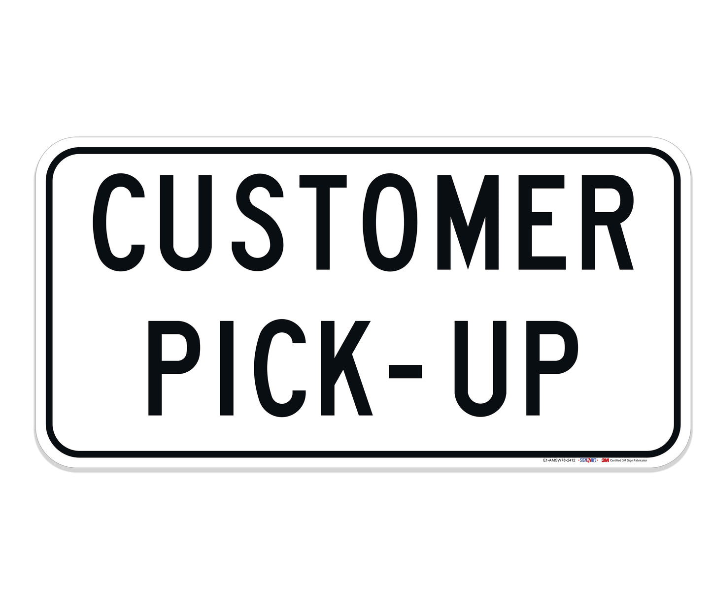 Customer Pick up Sign