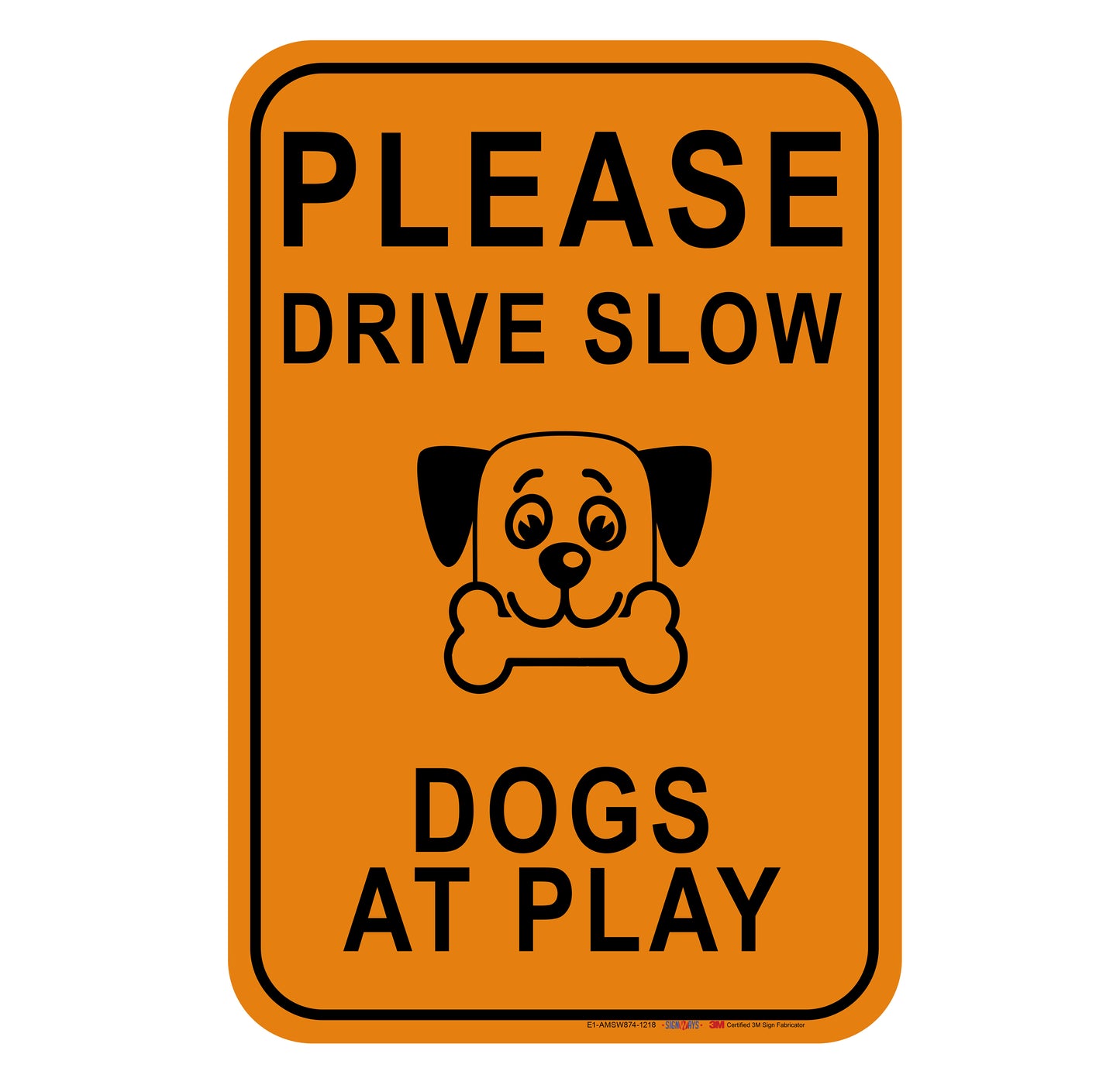 Please Drive Slow Dogs at Play Sign