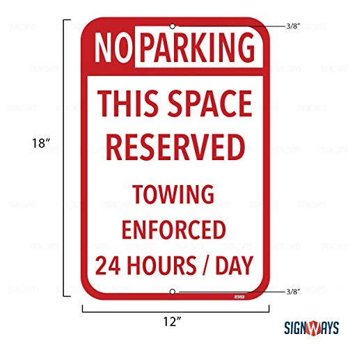 Signways, No Parking, This. Space Reserved, Towing Enforced 24