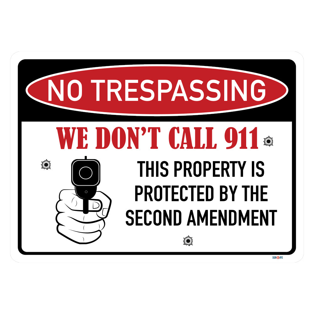 No Trespassing, We Don't Call 911