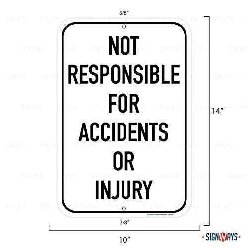Not Responsible for Accidents Or Injury Sign