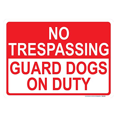 No Trespassing Guard Dogs On Duty Sign