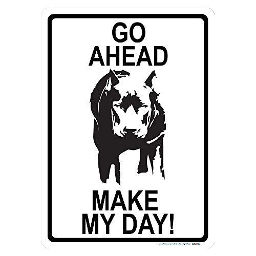 Beware of Dog, Go Ahead Make My Day Sign