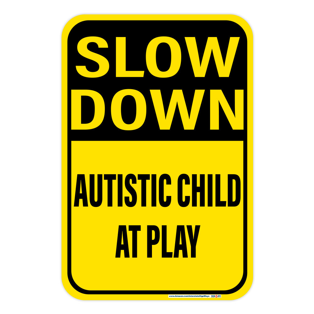 Slow Down! Autistic Child At Play Sign