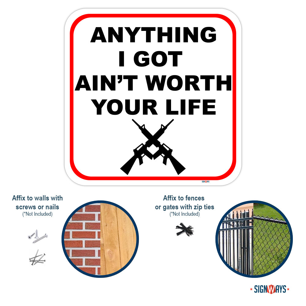Anything I Got Ain't Worth Your Life Sign