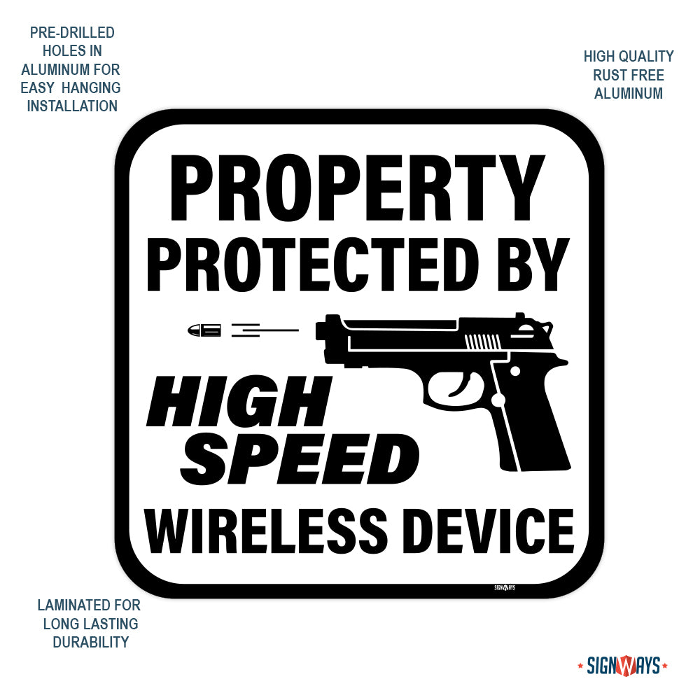 Property Protected By High Speed Wireless Device, Second Amendment Sign