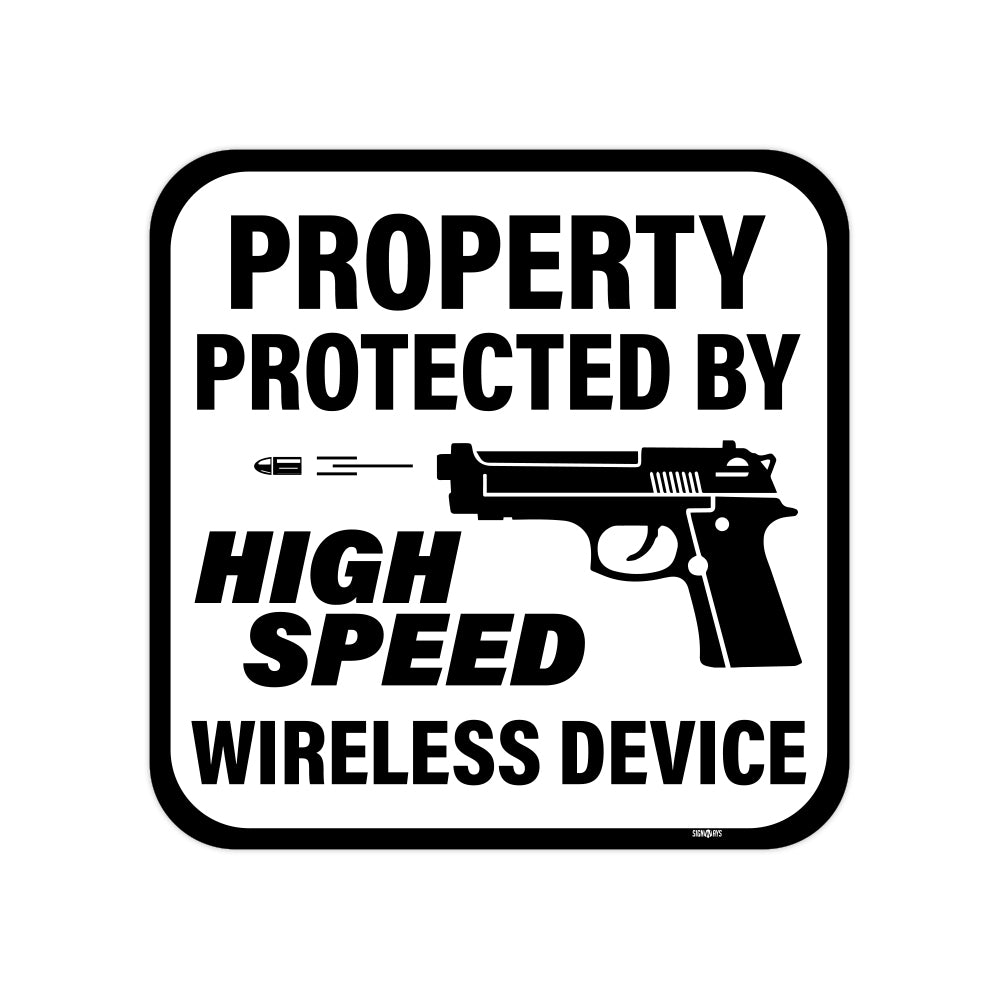 Property Protected By High Speed Wireless Device, Second Amendment Sign