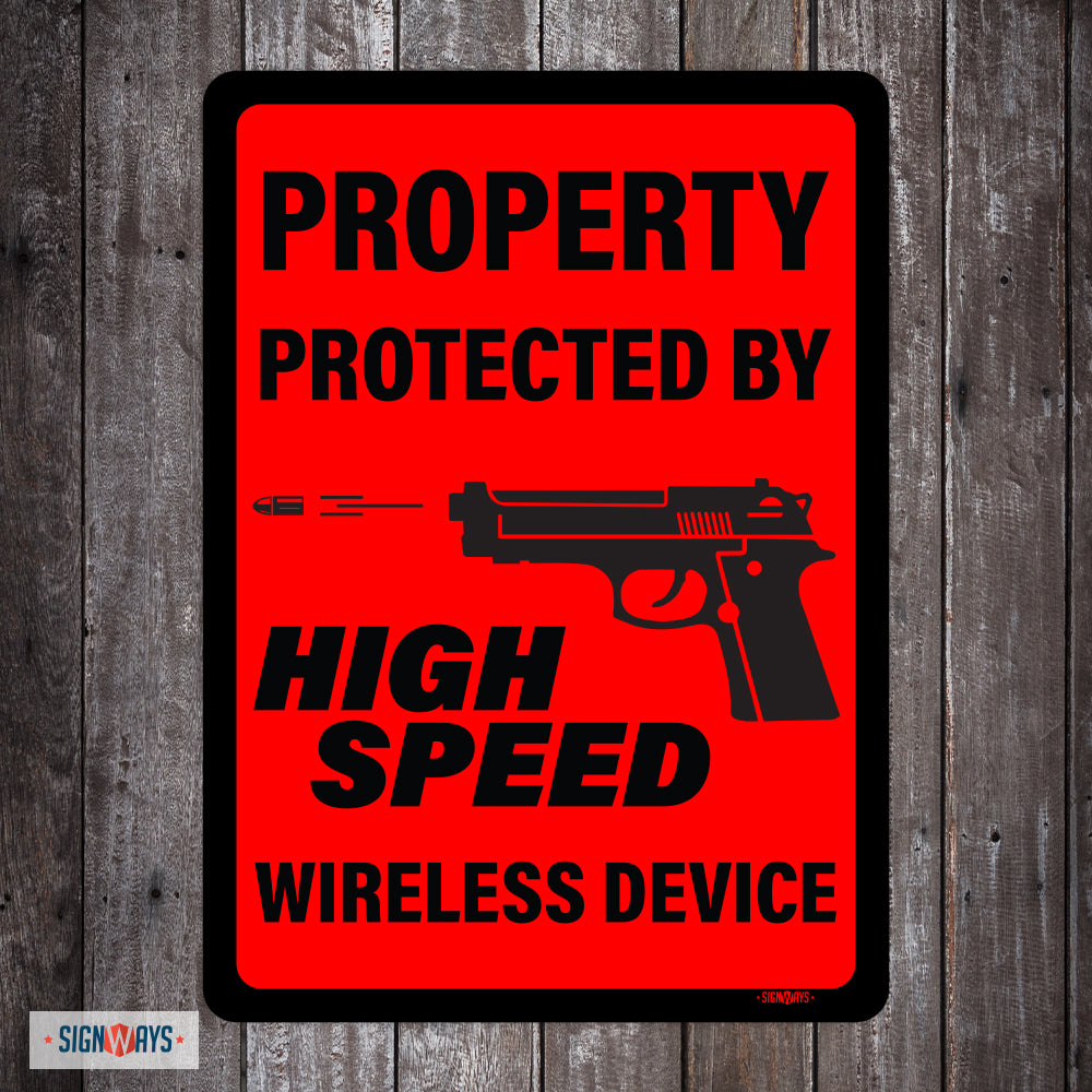 Property Protected By High Speed Wireless Device, Second Amendment Sign