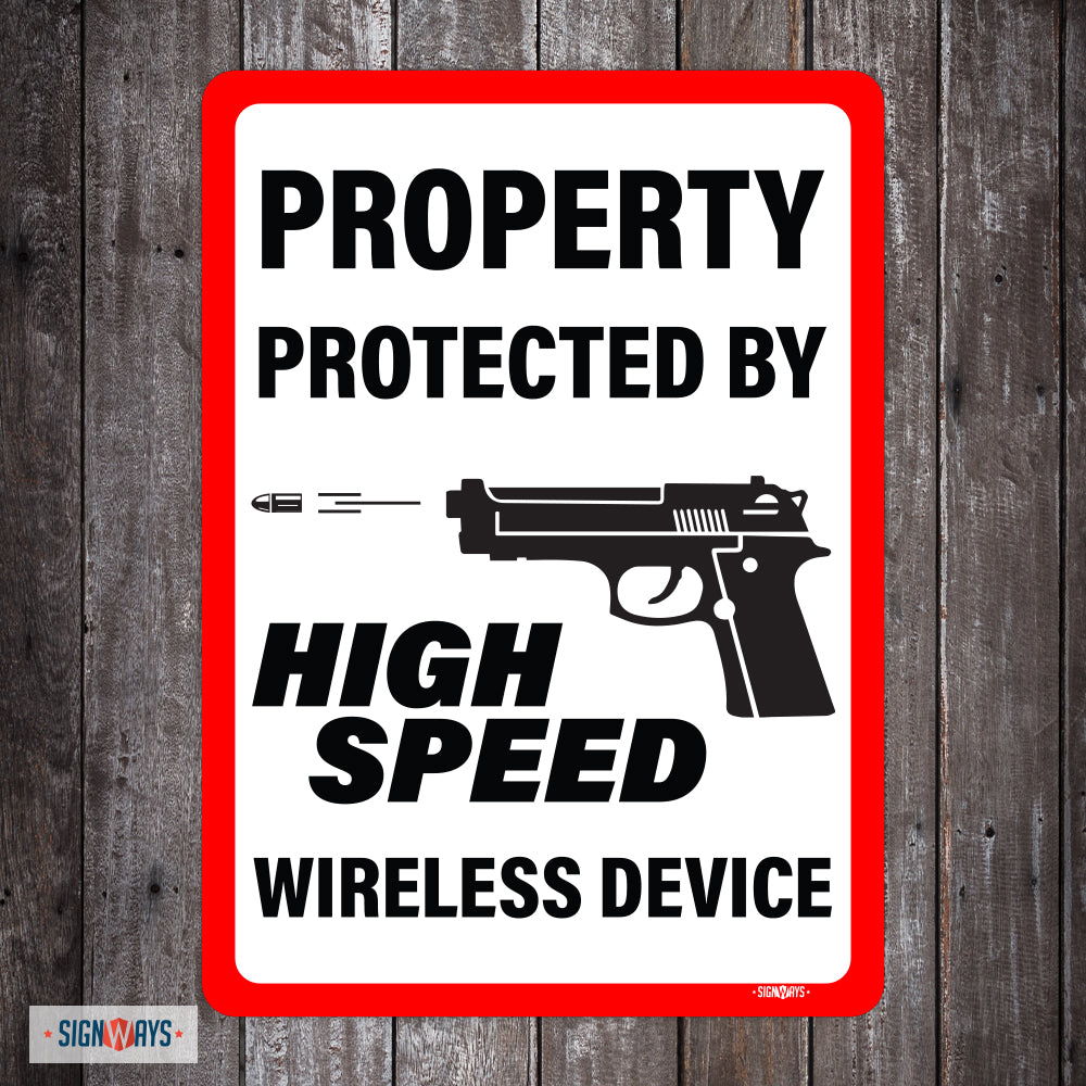Property Protected By High Speed Wireless Device, Second Amendment Sign