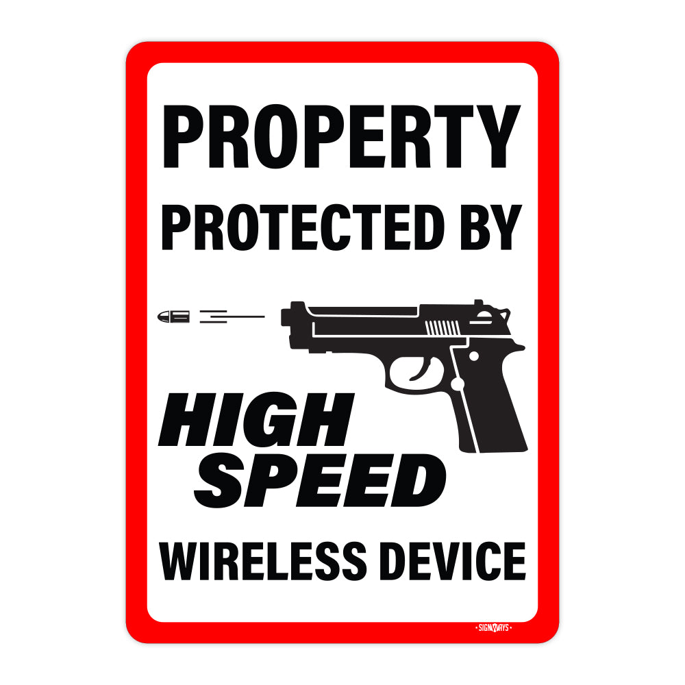 Property Protected By High Speed Wireless Device, Second Amendment Sign