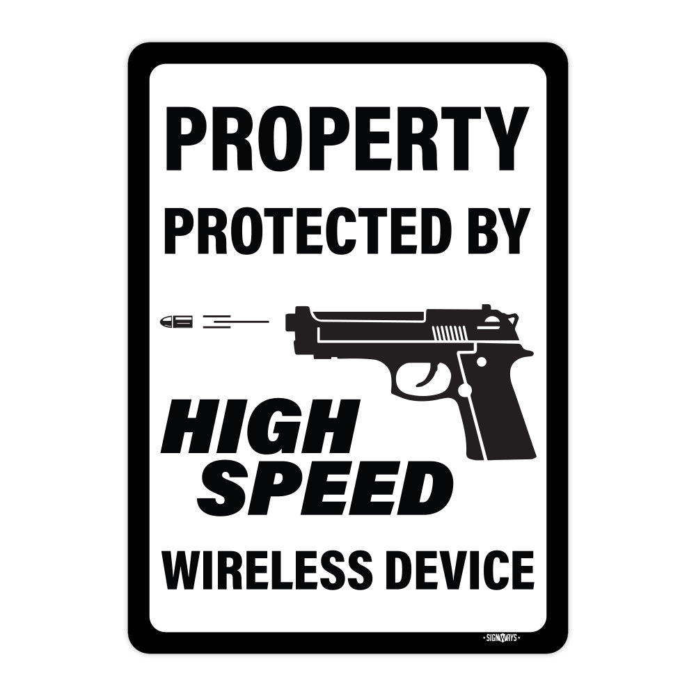 Property Protected By High Speed Wireless Device, Second Amendment Sign
