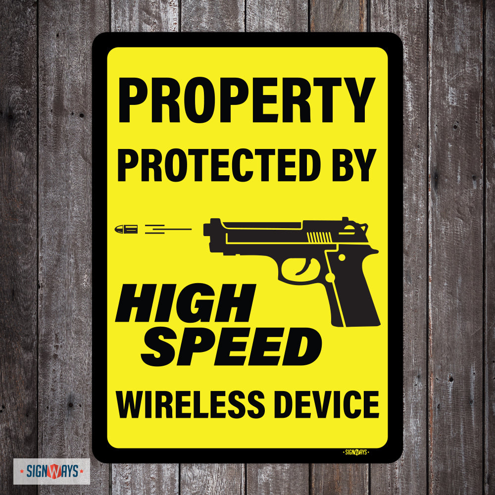 Property Protected By High Speed Wireless Device, Second Amendment Sign