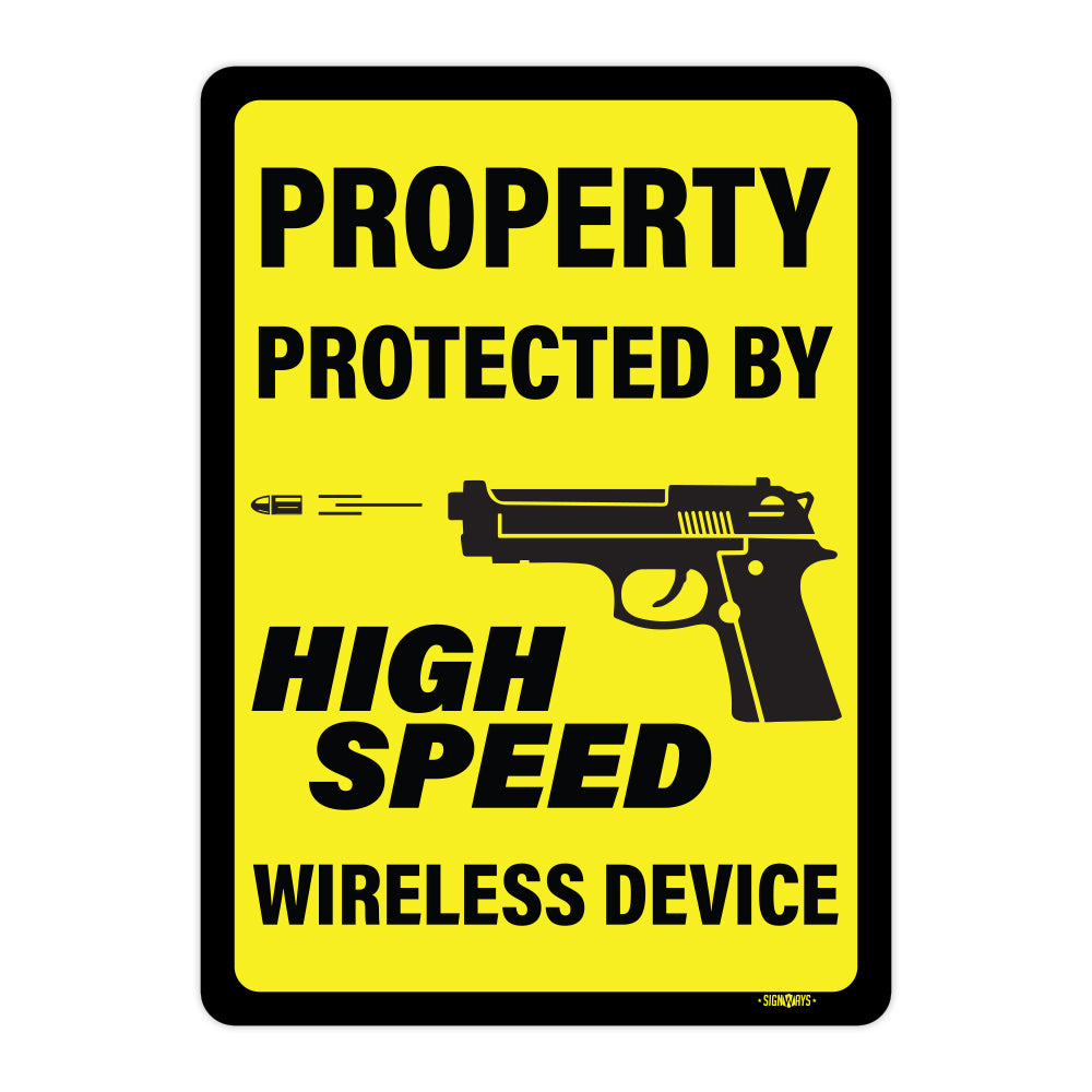 Property Protected By High Speed Wireless Device, Second Amendment Sign