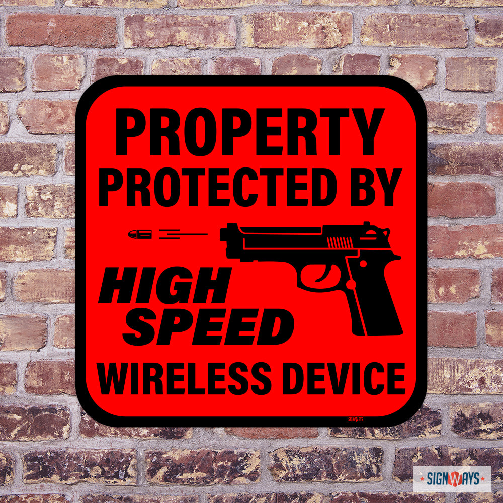 Property Protected By High Speed Wireless Device, Second Amendment Sign