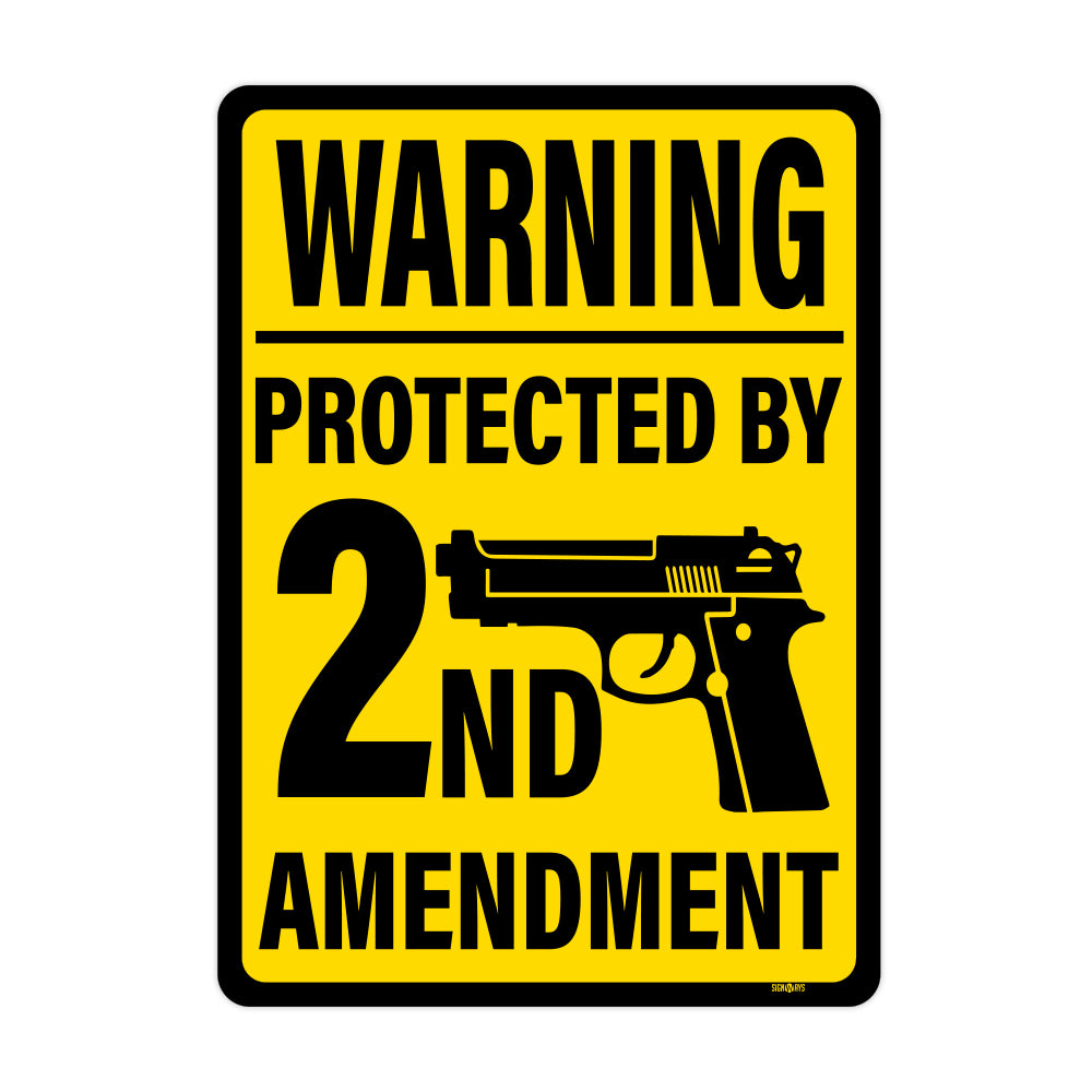 Warning Protected By 2nd Amendment Sign - Yellow