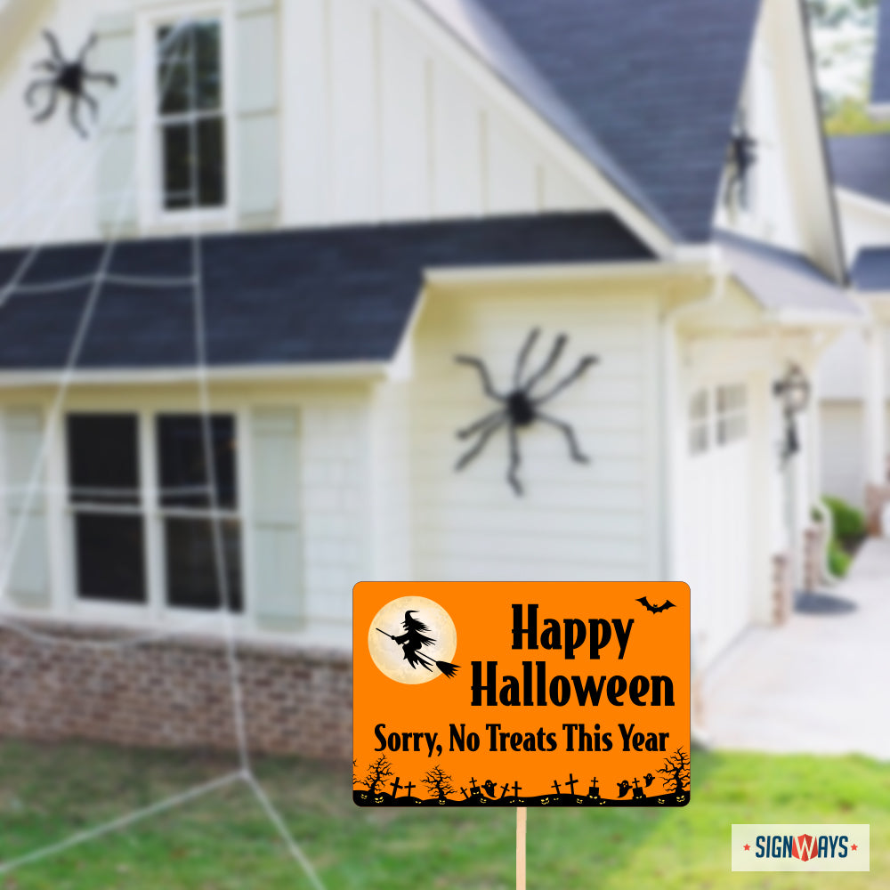 Happy Halloween Sign: Sorry No Treats This Year | No Candy Trick or Treat Sign for Front Door Porch Yard of Home 14x10”