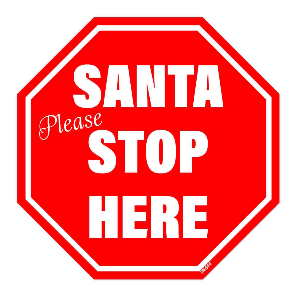 Santa Please Stop Here Sign