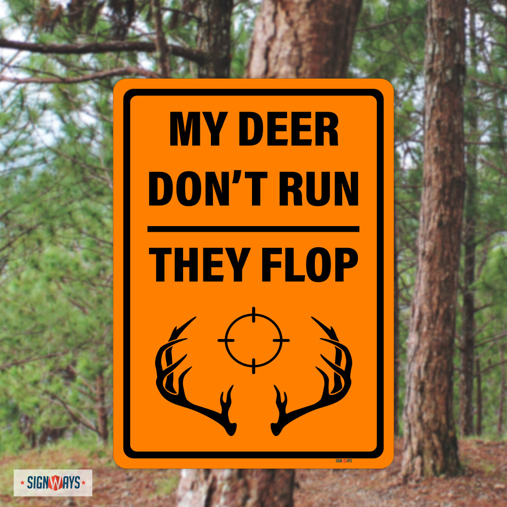 My Deer Don't Run - They Flop Sign