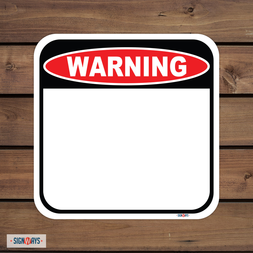 Customizable Warning Sign