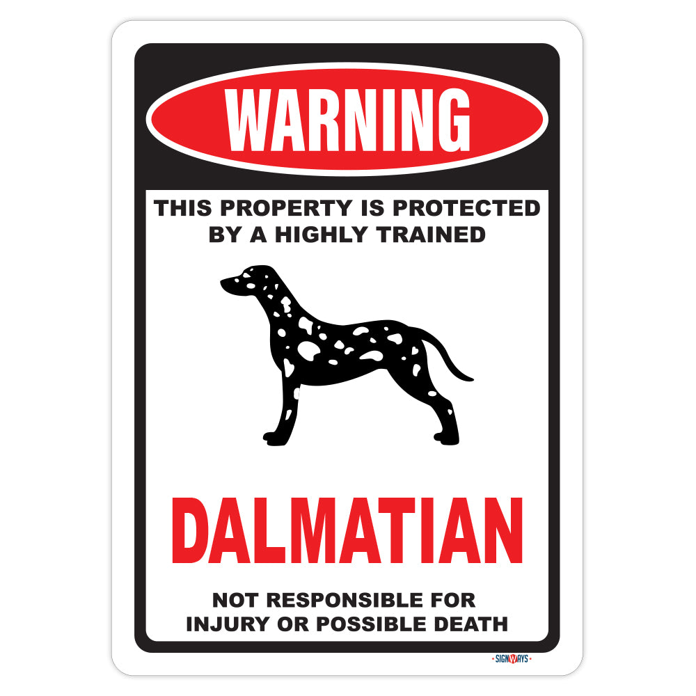 Warning! This Property Is Protected By Dalmatian Sign