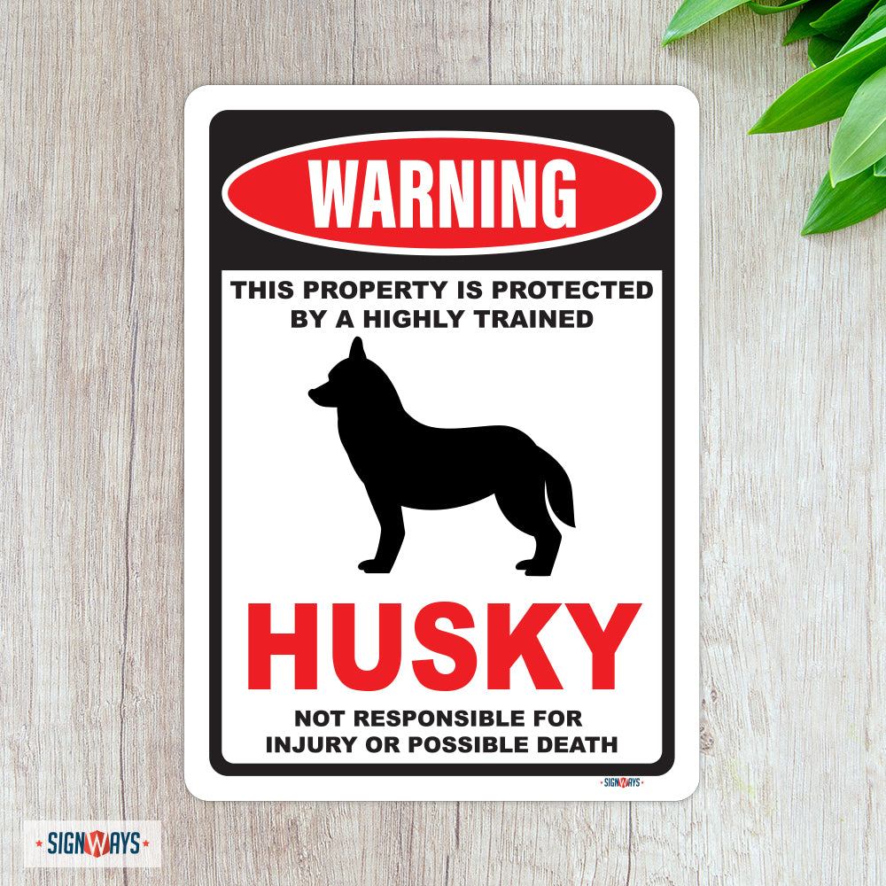 Warning! This Property Is Protected By Husky Sign