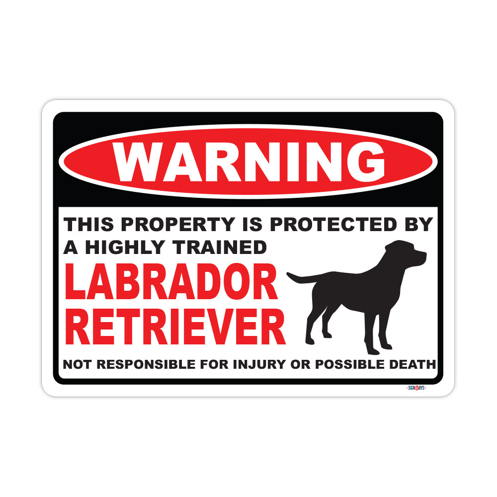 Warning! This Property Is Protected By Labrador Retriever Sign