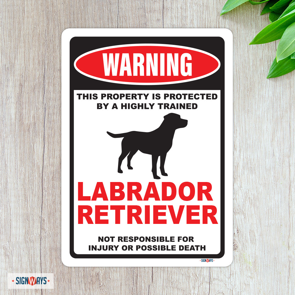 Warning! This Property Is Protected By Labrador Retriever Sign