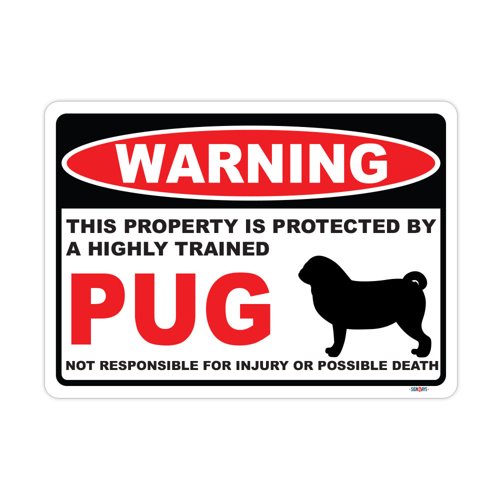 Warning! This Property Is Protected By Pug Sign