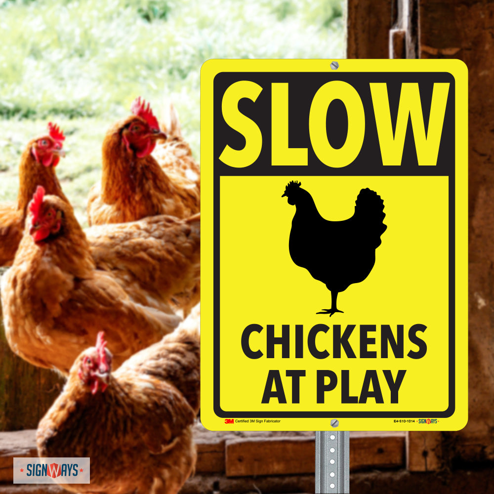 Slow, Chickens At Play Sign