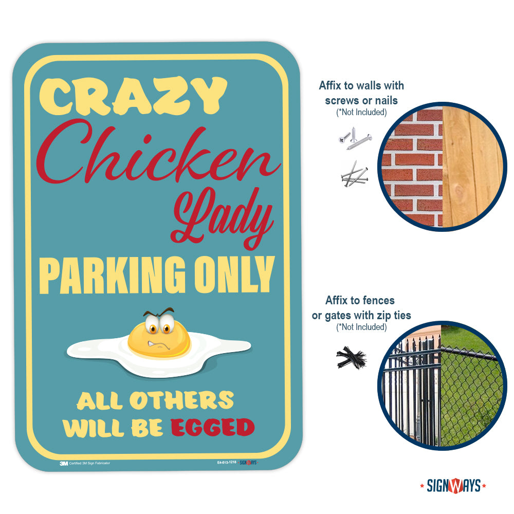 Crazy Chicken Lady Parking Only, (Egg) All Others Will Be Egged Sign