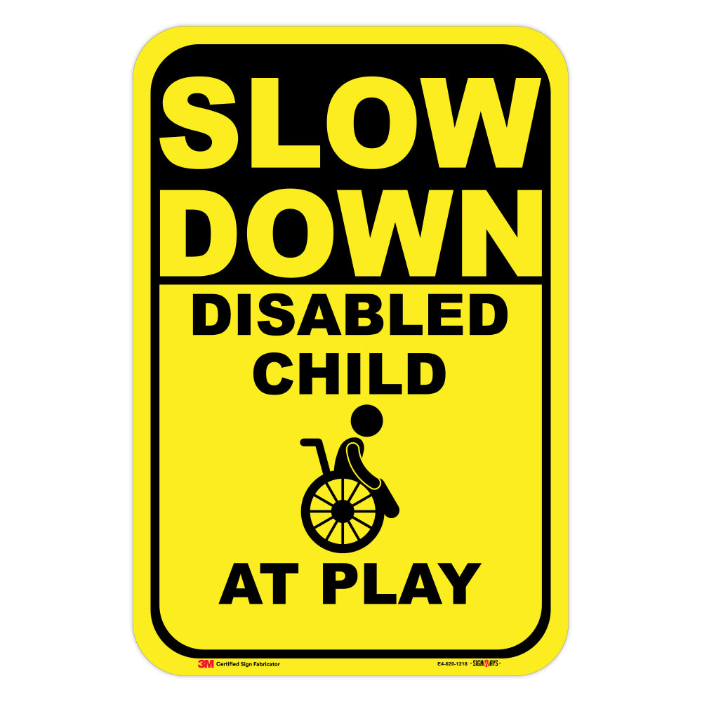 Slow Down Disabled Child At Play Sign