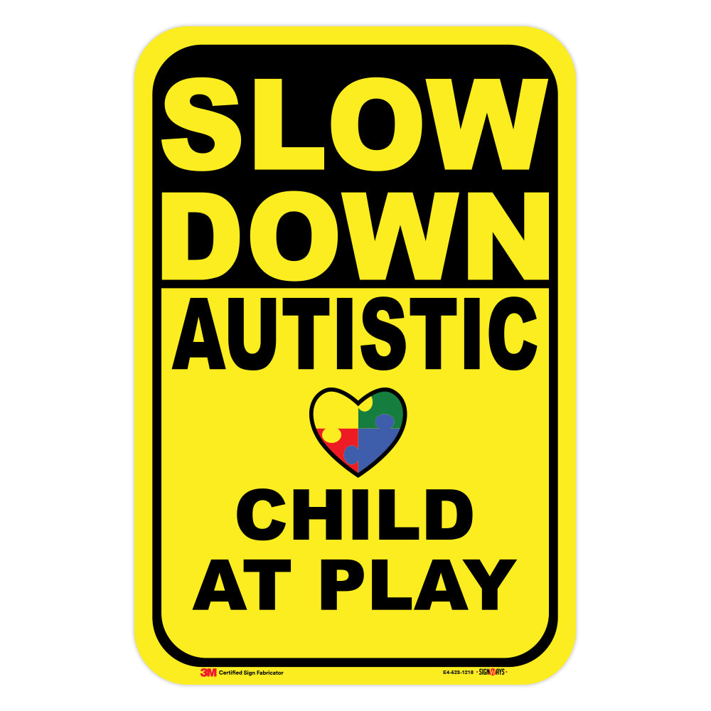 Slow Down Autistic (Heart) Child At Play Sign