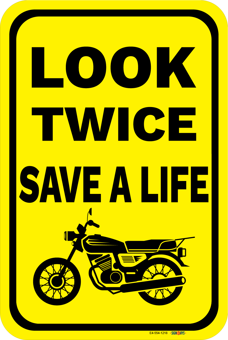 Look Twice, Save A Life (Standard Motorcycle Image) Sign