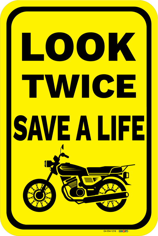 Look Twice, Save A Life  (Standard Motorcycle Image) Sign