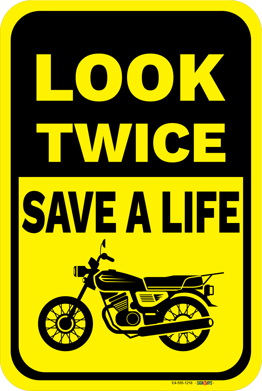Look Twice, Save A Life (Standard Motorcycle Image) Sign