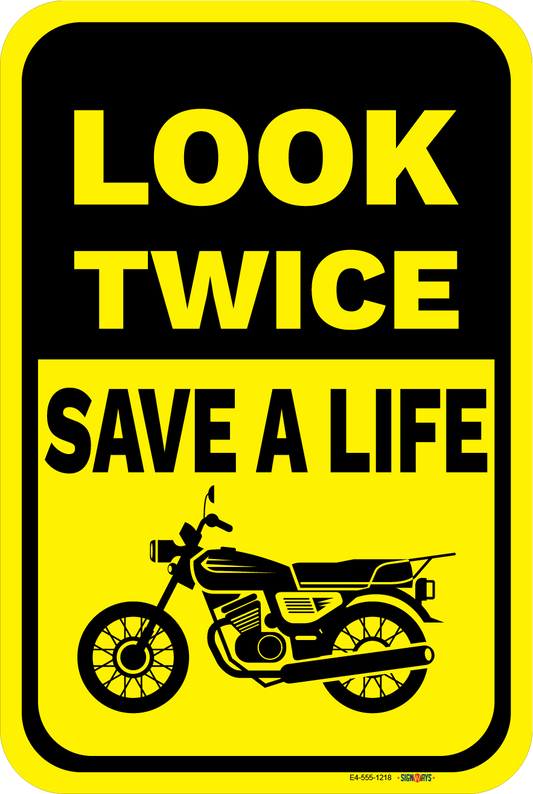 Look Twice, Save A Life  (Standard Motorcycle Image) Sign