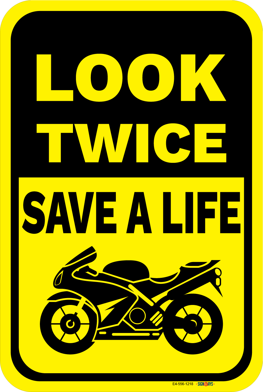 Look Twice, Save A Life (Sports Motorcycle Image) Sign