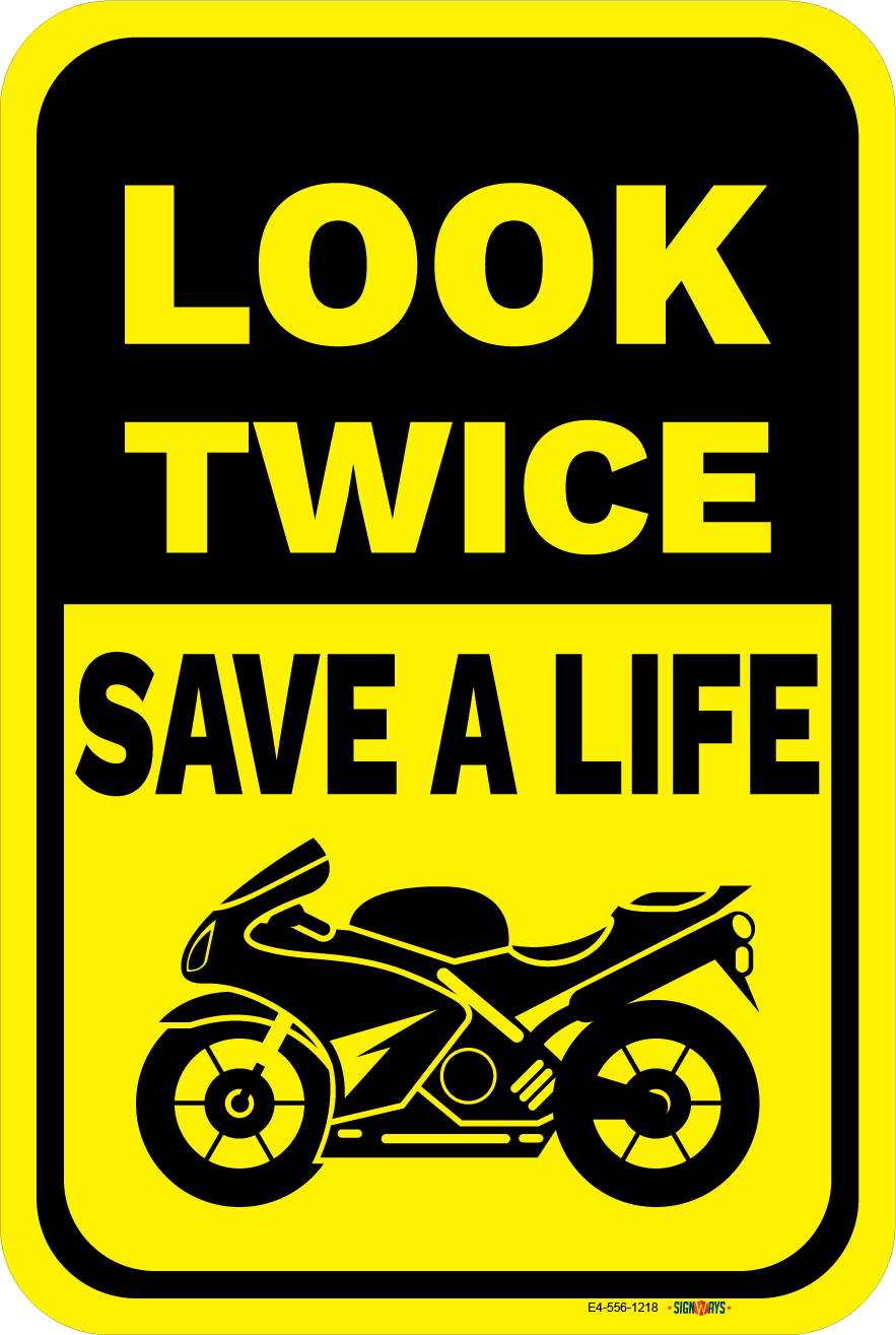 Look Twice, Save A Life (Sports Motorcycle Image) Sign